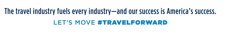 The travel industry fuels every industry - and our success is America's success. 